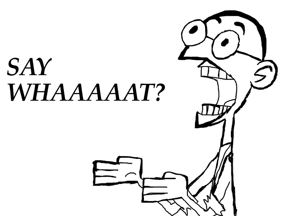 say_whaaat__new_meme__by_dylrocks95-d4hed4b.png